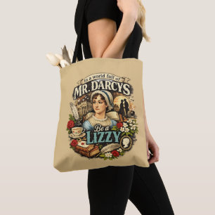 In A World full of Mr. Darcys Tote Bag