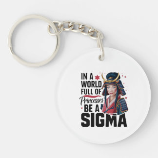 In A World Full Of Princesses Be A Samurai,Gift Keychain