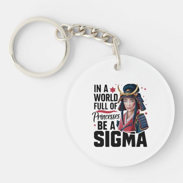 In A World Full Of Princesses Be A Samurai,Gift Keychain (Front)