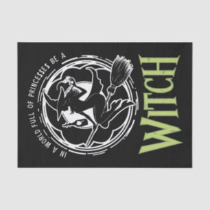 In A World Full Of Princesses Be A Witch Halloween Tissue Paper