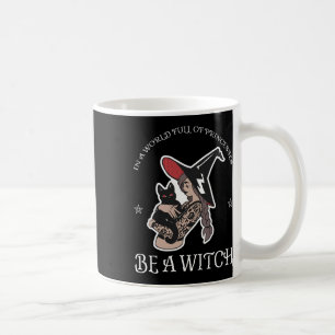 In A World Full Of Princesses  Coffee Mug