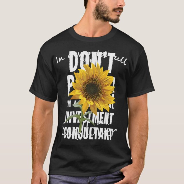 In A World Full Of Roses Be A Sunflower T-Shirt (Front)