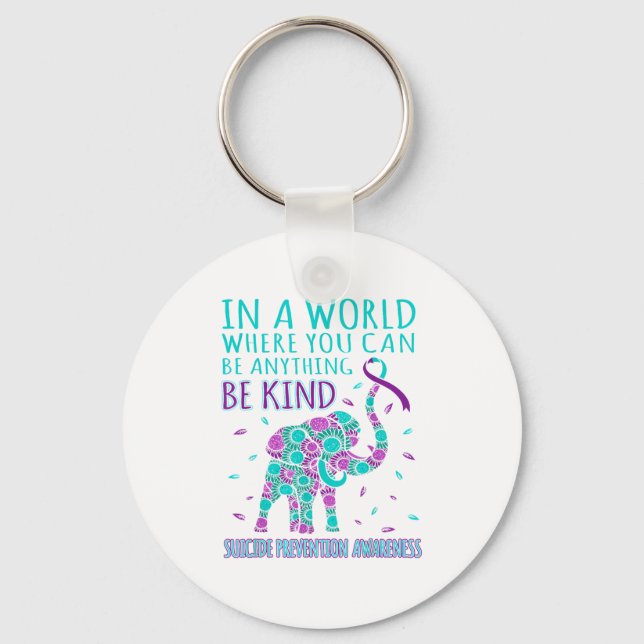 In A World Where You Be Anything Be Kind Suicide P Keychain (Front)