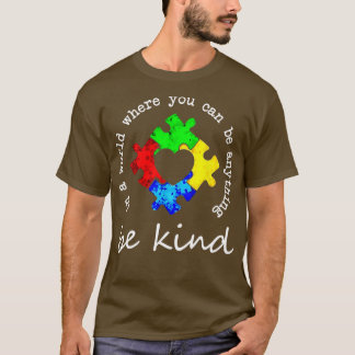 In A World Where You Can Be Anything Be Kind 2 T-Shirt