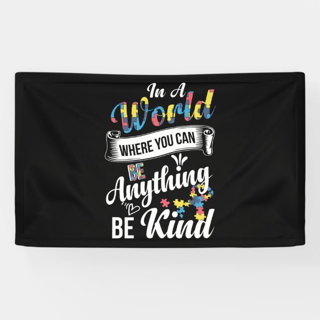 In A World Where You Can Be Anything Be Kind Banner (Horizontal)