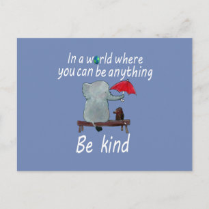 In a World Where You Can Be Anything Be Kind Card