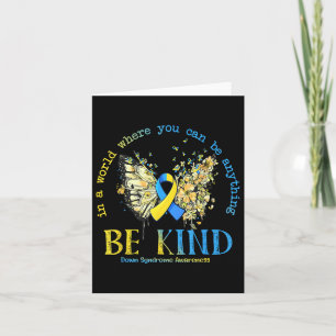 In A World Where You Can Be Anything Be Kind Down  Card