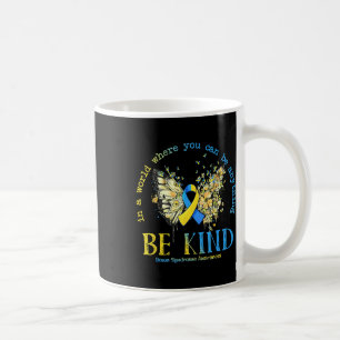 In A World Where You Can Be Anything Be Kind Down  Coffee Mug