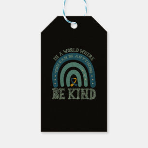 In A World Where You Can Be Anything Be Kind Gift Tags