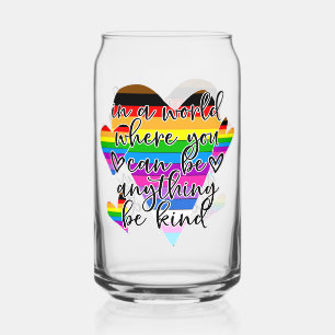 In A World Where You Can Be Anything Be Kind  Glass
