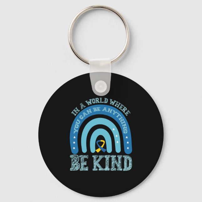 In A World Where You Can Be Anything Be Kind Keychain (Front)