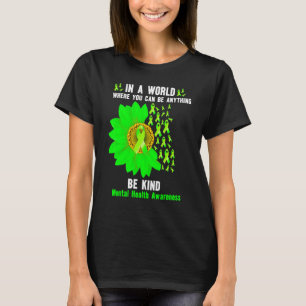 In A World Where You Can Be Anything Be Kind Menta T-Shirt