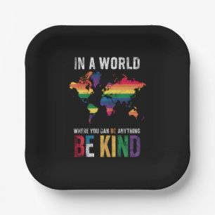 In A World Where You Can Be Anything Be Kind Paper Plate