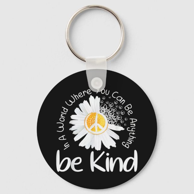 In a world where you can be anything be kind peace keychain (Front)