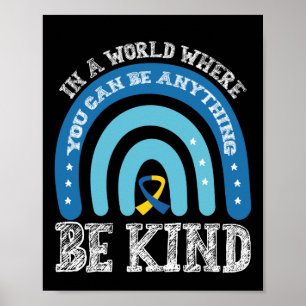 In A World Where You Can Be Anything Be Kind Poster