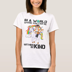 in a world where you can be anything be kind T-Shirt