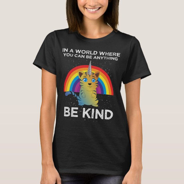 in a world where you can be anything be kind T-Shirt (Front)
