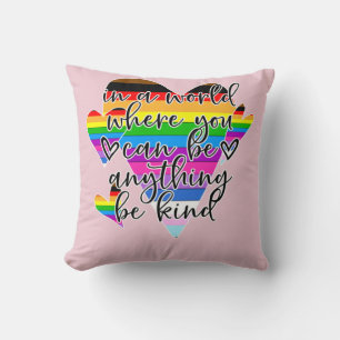 In A World Where You Can Be Anything Be Kind Throw Pillow