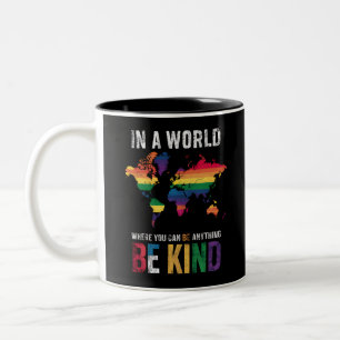 In A World Where You Can Be Anything Be Kind Two-Tone Coffee Mug