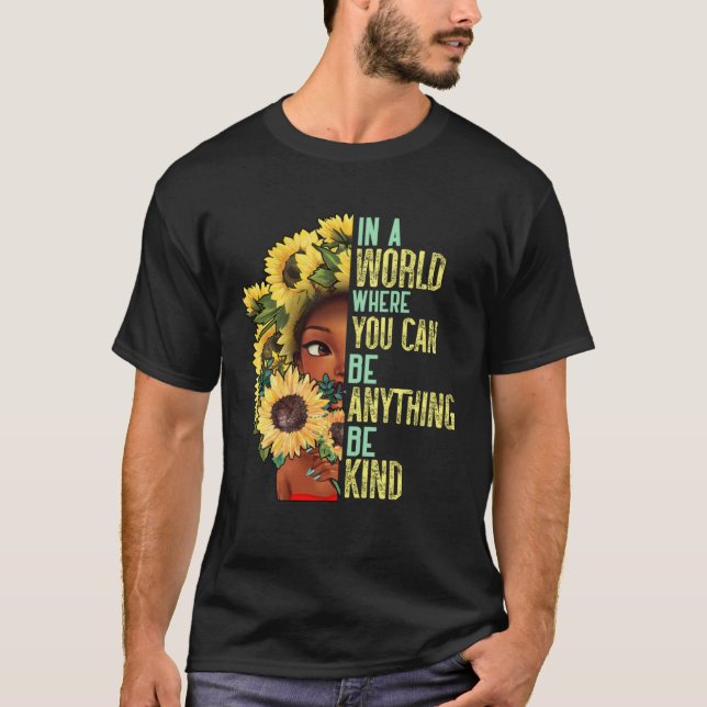 In A World Where You Can Be Anything Bee Kind Sunf T-Shirt (Front)