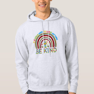 In a world where you can be anything kindness rain hoodie