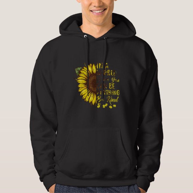 In A World Where You Can Be Kind Autism Sunflower Hoodie (Front)