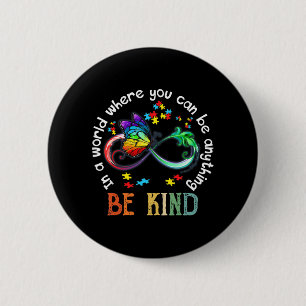 In A World Where You Can Be Kind Butterfly Autism  2 Inch Round Button
