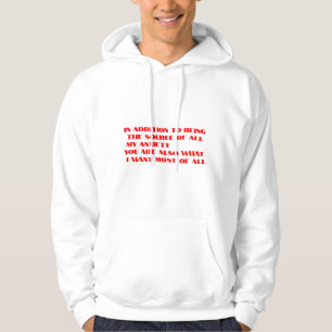 In addition to being the source of all my anxiety, hoodie