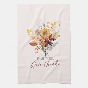 In All Things, Give Thanks – Autumn Floral Bouquet Kitchen Towel
