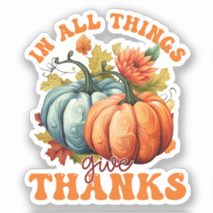 In All Things Give Thanks Pumpkin