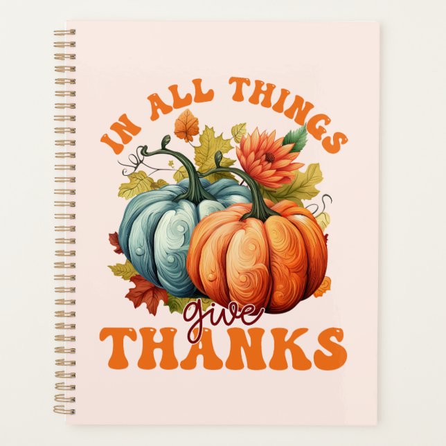 In All Things Give Thanks Pumpkin Planner (Front)