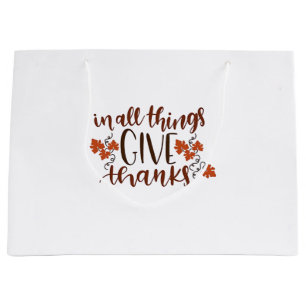 In All Things Give Thanks Thanksgiving Pumpkin Large Gift Bag