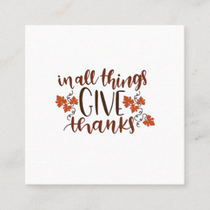 In All Things Give Thanks Thanksgiving Pumpkin  Square Business Card