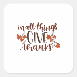 In All Things Give Thanks Thanksgiving Pumpkin  Square Sticker