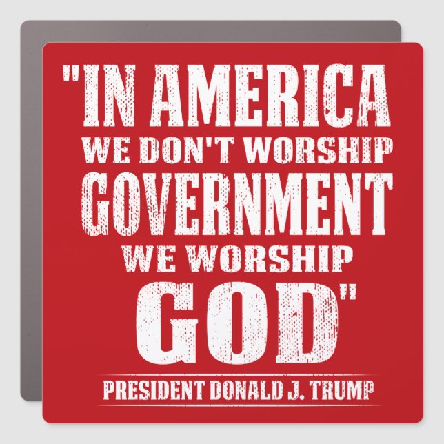 in America we don't worship government ,Pro trump Car Magnet (Front)