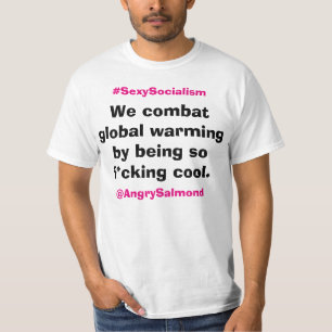 In an independent Scotland, we’ll combat global  T-Shirt