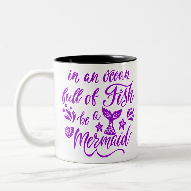 In An Ocean Of Fish Be A Mermaid  # Two-Tone Coffee Mug (Left)
