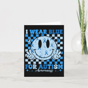 In April I Wear Blue For Autism Awareness Month Me Card