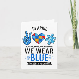 In April We Wear Blue Autism Awareness Accept Unde Card