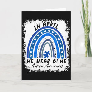 In April We Wear Blue Autism Awareness Autistic Ra Card