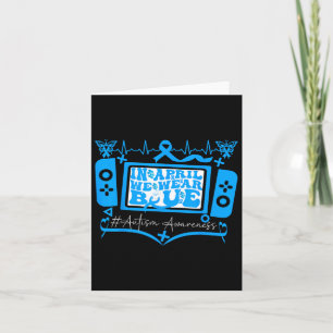In April We Wear Blue Autism Awareness Gaming Teen Card