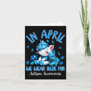 In April We Wear Blue Autism Awareness Month Autis Card