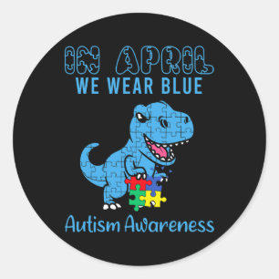 In April We Wear Blue Autism Awareness Month Dinos Classic Round Sticker