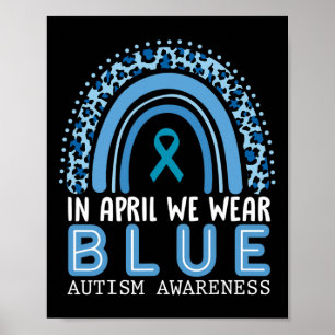 In April We Wear Blue Autism Awareness Rainbow  Poster
