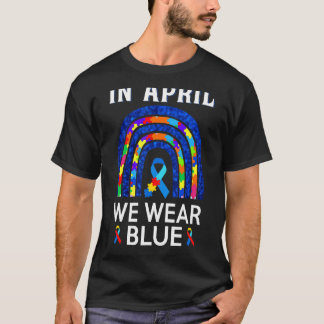 In April We Wear Blue Autism Awareness Rainbow Puz T-Shirt