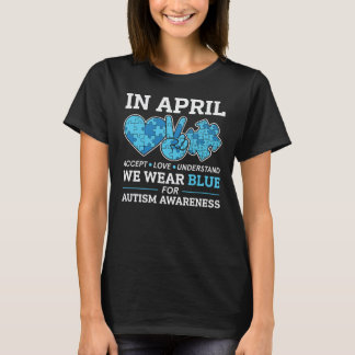 In April We Wear Blue Autism Awareness T-Shirt