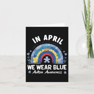 In April We Wear Blue Rainbow Autism Awareness Card