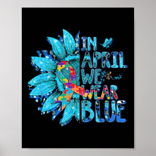 In April We Wear Blue Rainbow Autism Awareness Mon Poster