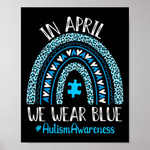 In April We Wear Blue Rainbow Autism Awareness Tea Poster