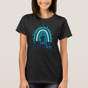 In April We Wear Bluerainbow Autism Awareness Mont T-Shirt